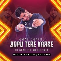 Bapu Tere Karke - Remix Dj Mp3 Song - Dj Sonu Dhiman